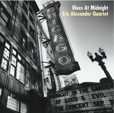 Eric Alexander Quartet Blues At Midnight