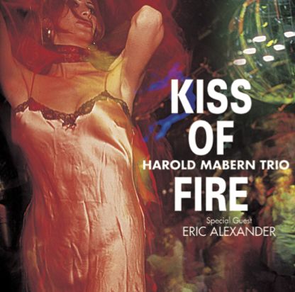 Harold Mabern Trio Kiss of Fire