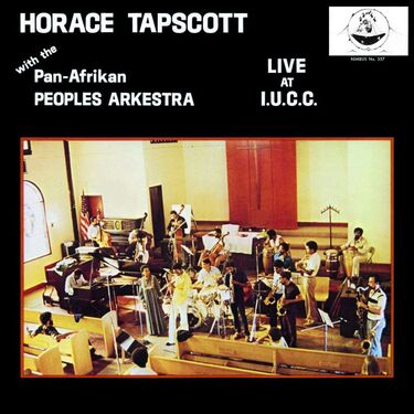 Horace Tapscott with the Pan-Afrikan Peoples Arkestra Live at I.U.C.C. (2 LP)