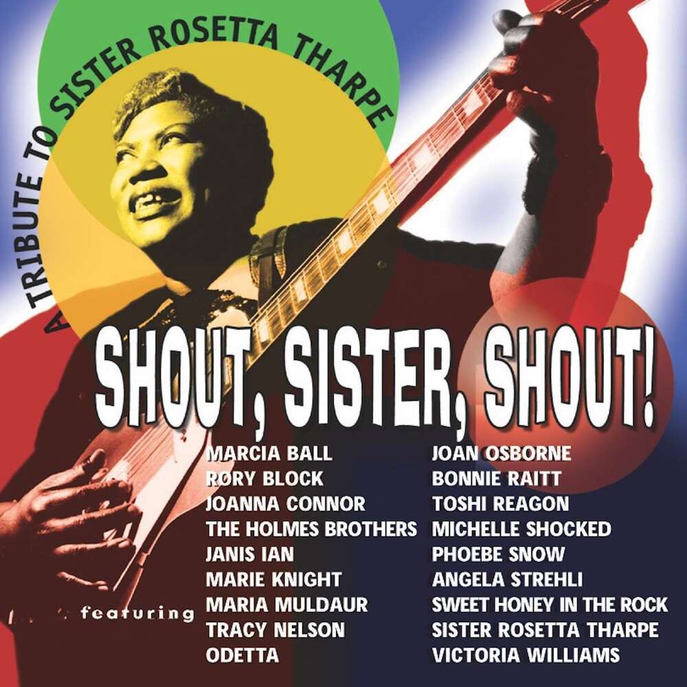 Various Artists Shout, Sister, Shout!: A Tribute To Sister Rosetta Tharpe CD