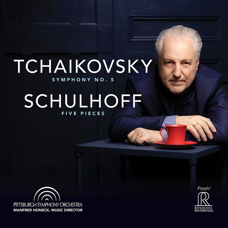Manfred Honeck & Pittsburgh Symphony Orchestra Tchaikovsky Symphony No.5 & Schulhoff Five Pieces Hybrid Multi-Channel & Stereo SACD