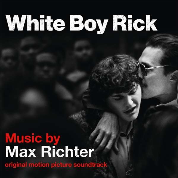 OST White Boy Rick By Max Richter (2 LP)