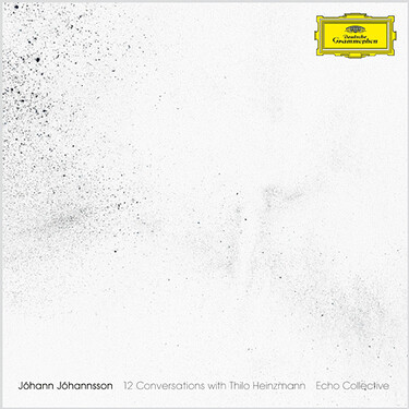 Johann Johannsson Echo Collective: 12 Conversations With Thilo Heinzmann