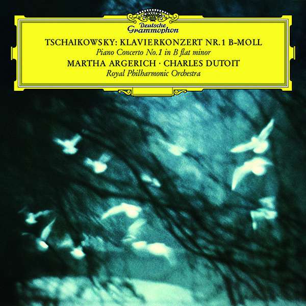 Martha Argerich, Charles Dutoit & Royal Philharmonic Orchestra Tschaikowsky Piano Concerto No.1 in B Flat Minor