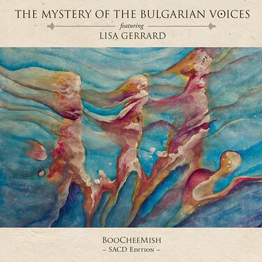The Mystery Of The Bulgarian Voices Feat. Lisa Gerrard: BooCheeMish Hybrid Stereo SACD