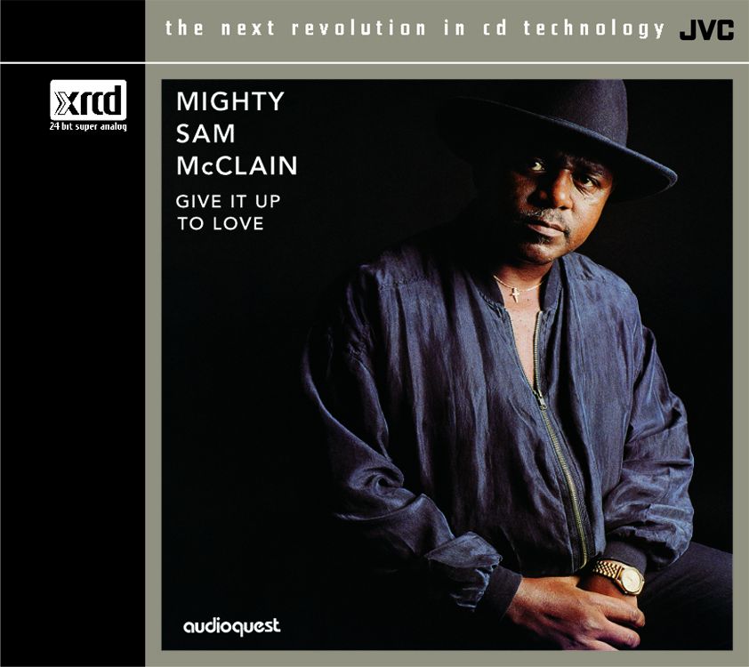 Mighty Sam McClain Give It Up To Love XRCD