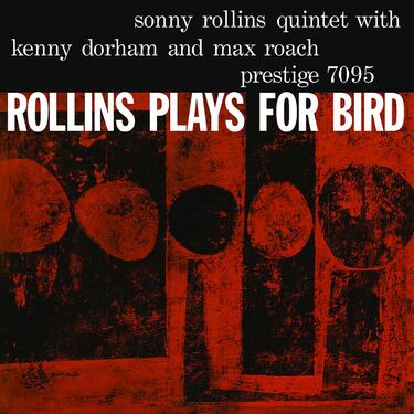 Sonny Rollins Quintet Rollins Plays for Bird (Mono)