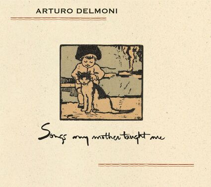 Arturo Delmoni Songs My Mother Taught Me Gold CD