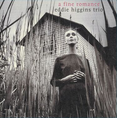 Eddie Higgins Trio A Fine Romance