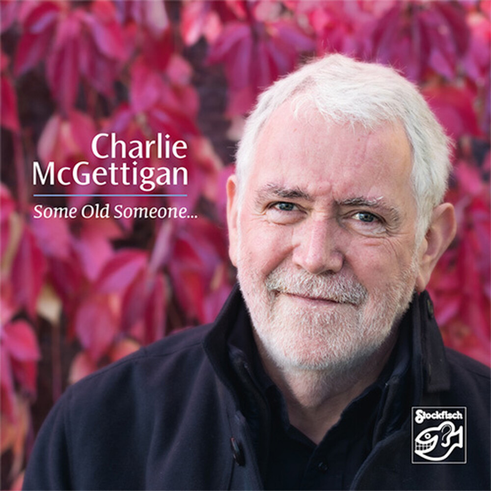 Charlie McGettigan Some Old Someone...CD