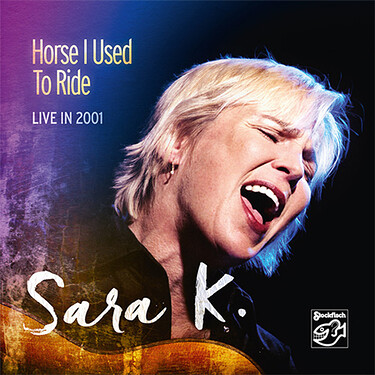 Sara K. Horse I Used To Ride: Live in 2001 CD
