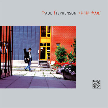 Paul Stephenson These Days CD
