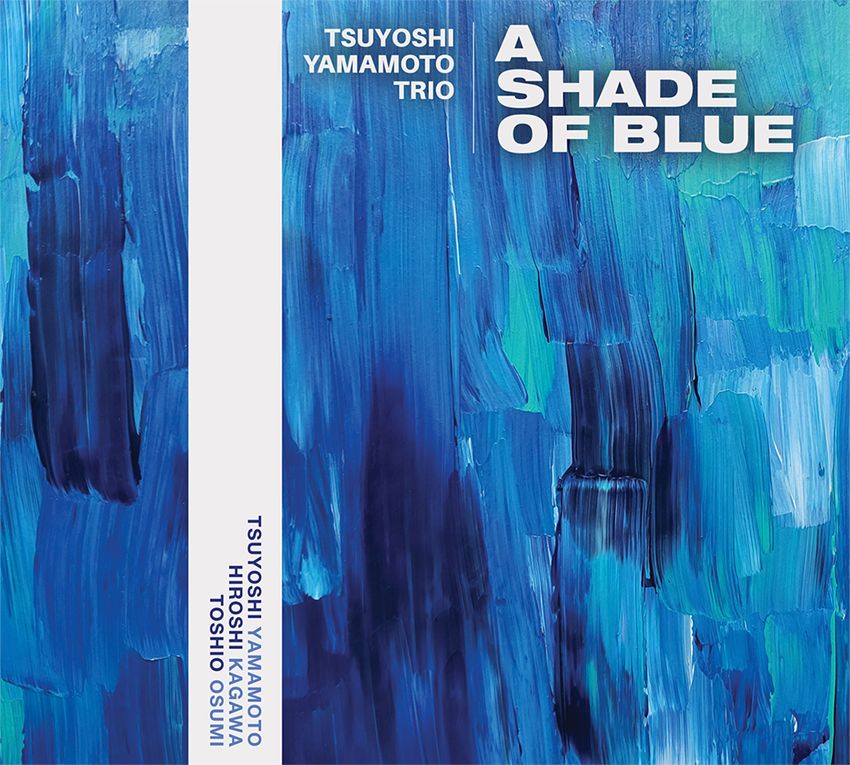 Tsuyoshi Yamamoto Trio A Shade of Blue Hybrid Multi-Channel & Stereo SACD