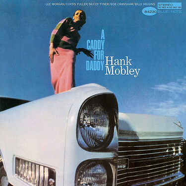 Hank Mobley A Caddy for Daddy (Tone Poet Series)