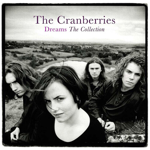 The Cranberries Dreams: The Collection