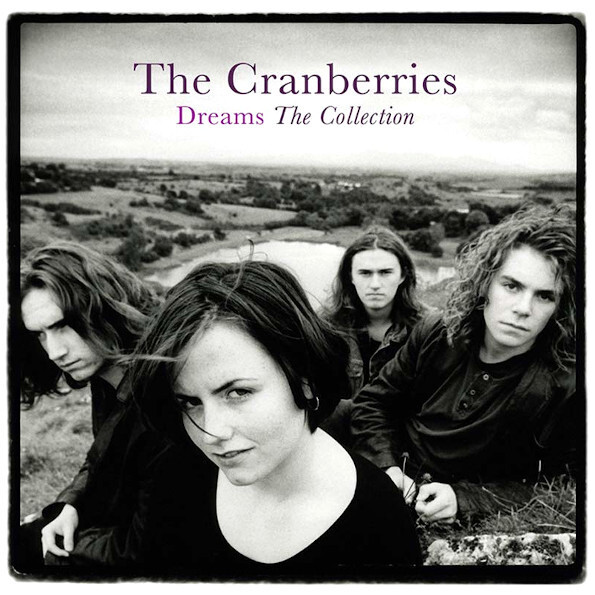 The Cranberries Dreams: The Collection