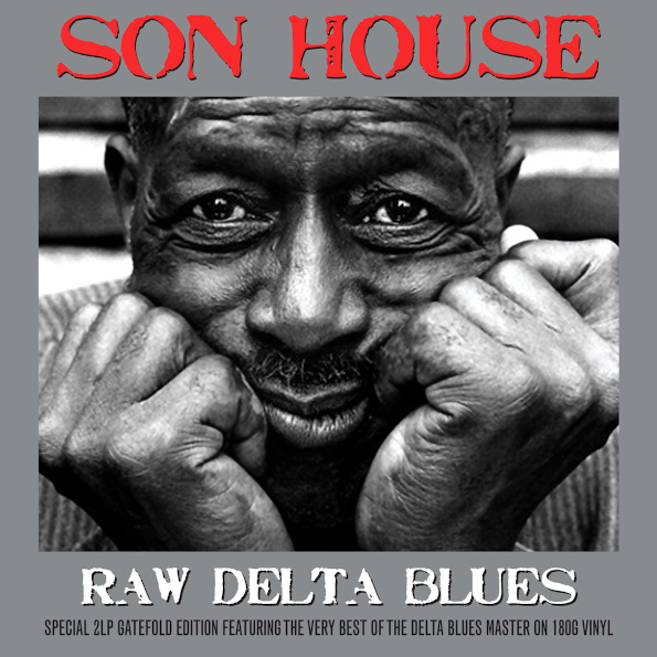 Son House Raw Delta Blues (2 LP)