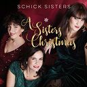 Schick Sisters A Sisters Christmas