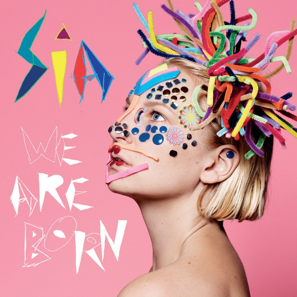 Sia We Are Born