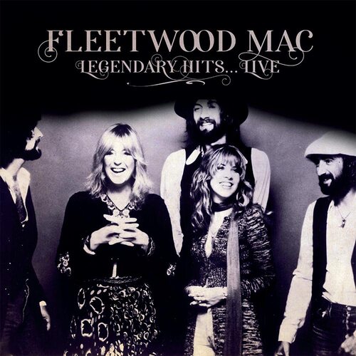 Fleetwood Mac Legendary Hits...Live