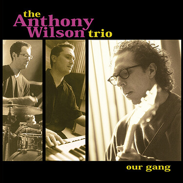The Anthony Wilson Trio Our Gang 45RPM (2 LP)