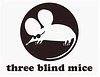 THREE BLIND MICE