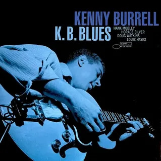 Kenny Burrell K. B. Blues (Mono) (Tone Poet Series)
