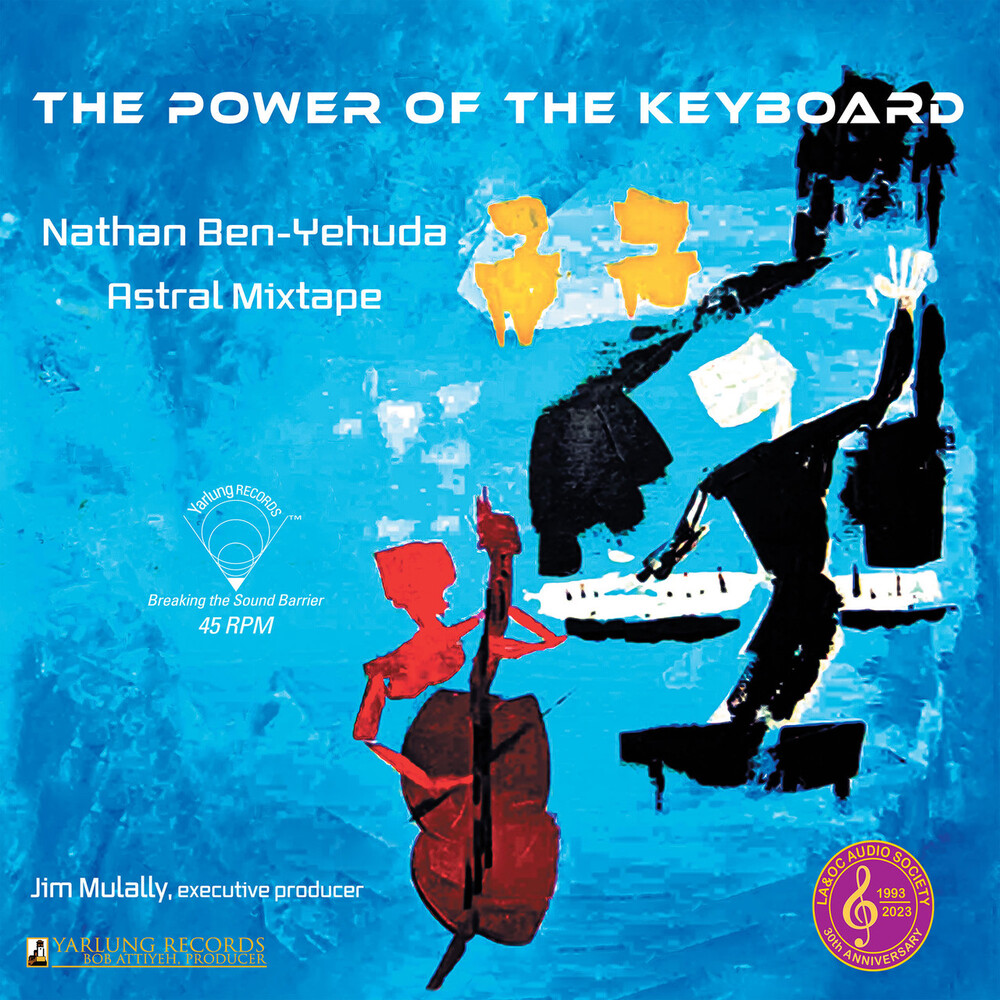 Nathan Ben-Yehuda & Astral Mixtape The Power of the Keyboard 45RPM