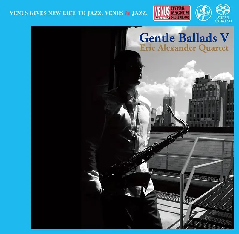 Eric Alexander Quartet Gentle Ballads V SACD