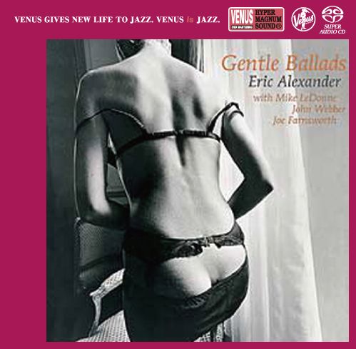 Eric Alexander Quartet Gentle Ballads SACD