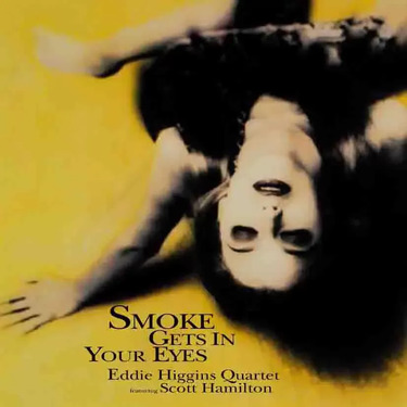 Eddie Higgins Quartet Feat. Scott Hamilton Smoke Gets In Your Eyes (2 LP)