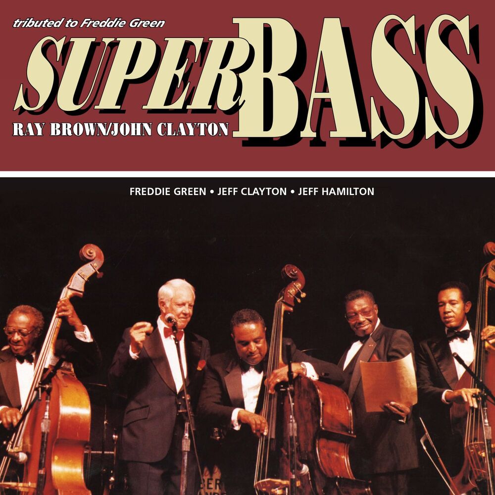 Ray Brown & John Clayton Super Bass