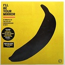 Various Artists I'll Be Your Mirror: A Tribute To The Velvet Underground & Nico Yellow Coloured Vinyl (2 LP)