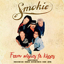 Smokie From Wishes To Kisses