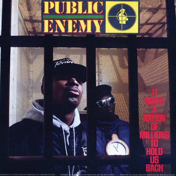 Public Enemy It Takes A Nation Of Millions To Hold Us Back
