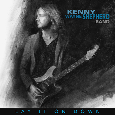 Kenny Wayne Shepherd Band Lay it On Down