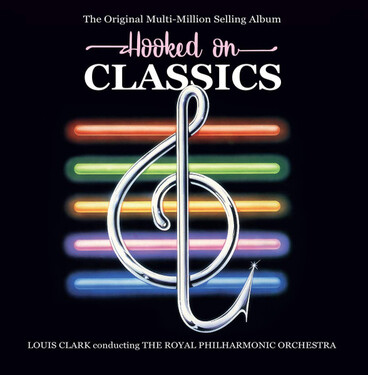 Louis Clark & The Royal Philharmonic Orchestra Hooked on Classics