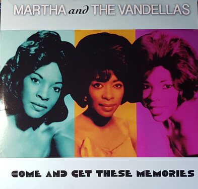 Martha And The Vandellas Come And Get These Memories