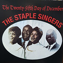 The Staple Singers The Twenty-Fifth Day Of December