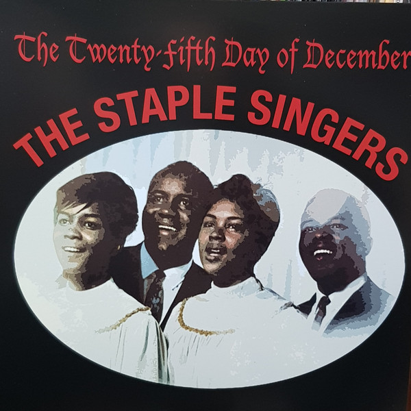 The Staple Singers The Twenty-Fifth Day Of December