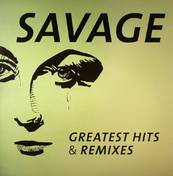 Savage Greatest Hits & Remixes