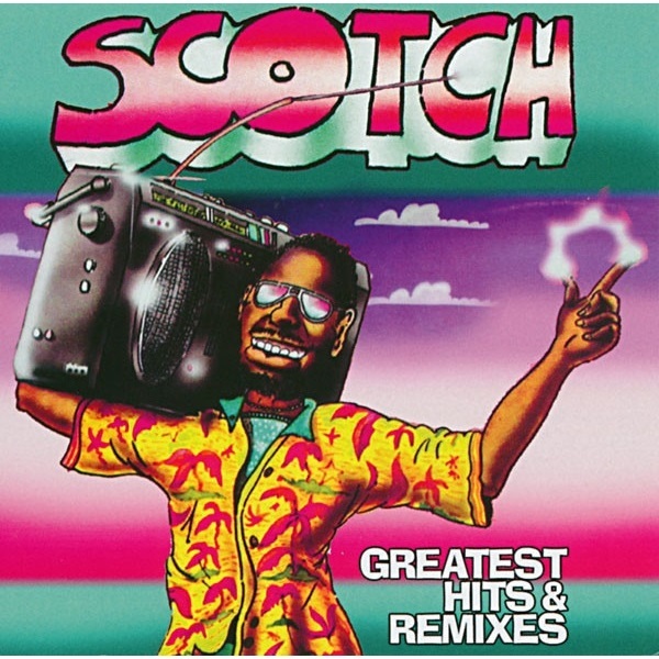 Scotch Greatest Hits & Remixes