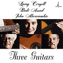 Larry Coryell, Badi Assad & John Abercrombie Three Guitars One-Step