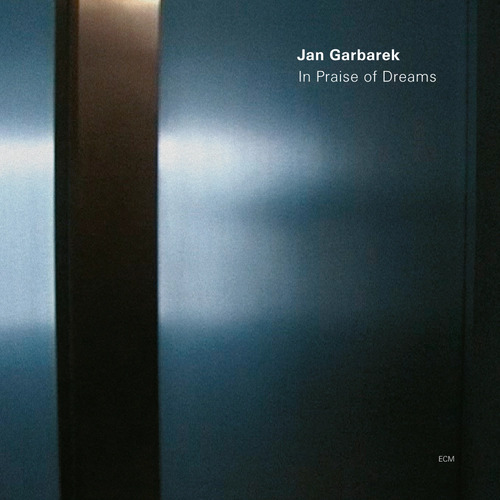 Jan Garbarek In Praise of Dreams