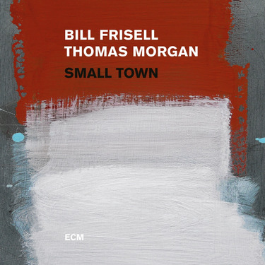 Bill Frisell & Thomas Morgan Small Town (2 LP)