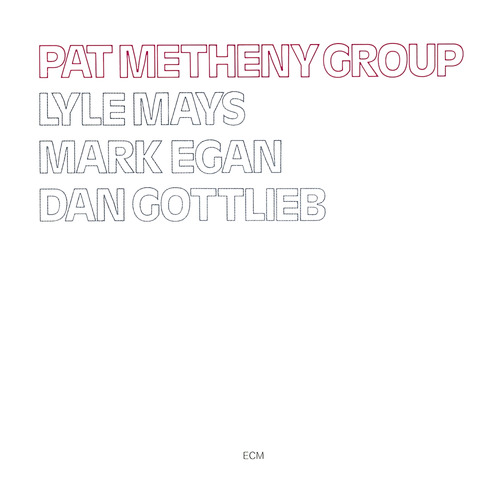 Pat Metheny Group Pat Metheny Group