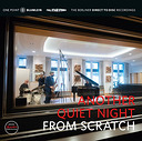 From Scratch Another Quiet Night (Full Stage Stereo-One Point-Blumlein)