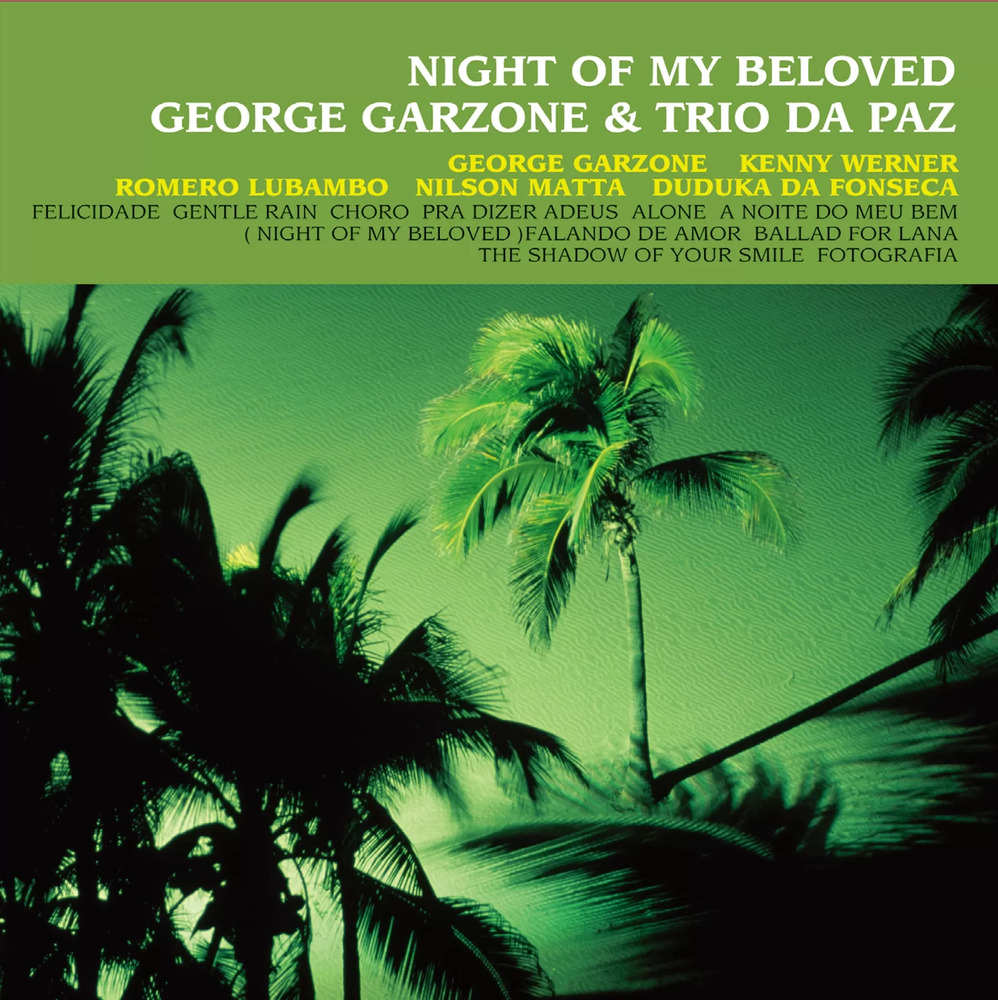 George Garzone & Trio Da Paz Night of My Beloved (2 LP)