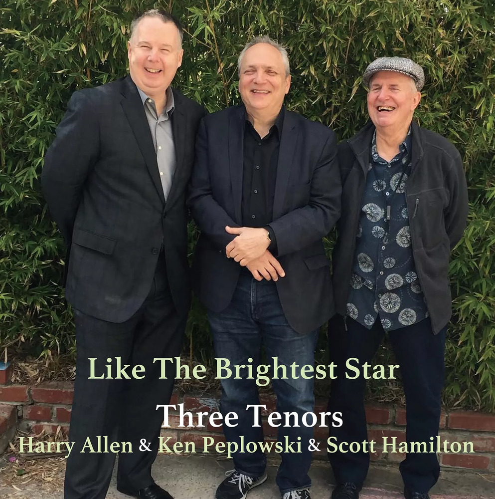 Three Tenors: Harry Allen & Ken Peplowski & Scott Hamilton Like The Brightest Star (2 LP)
