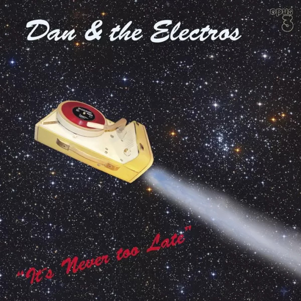 Dan & The Electros It's Never Too Late Hybrid Stereo SACD
